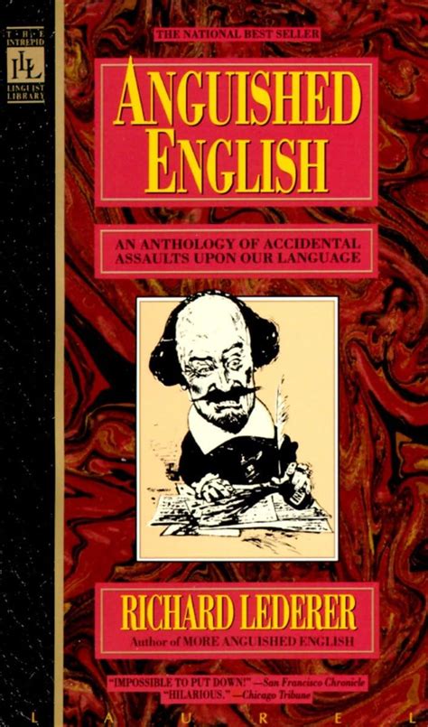 Buy Anguished English: An Anthology of Accidental Assualts Upon Our ...