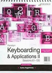 Buy Paradigm Keyboarding II: Sessions 61-120, using Microsoft Word 2019 ...