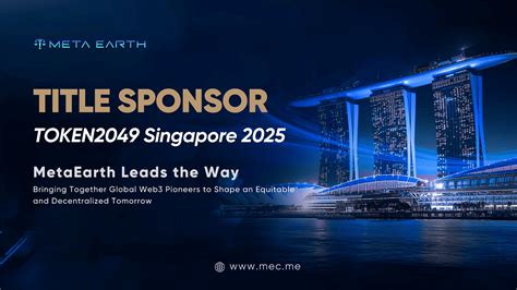 MetaEarth Becomes Title Sponsor of TOKEN2049 Singapore 2025 — Web3 ...