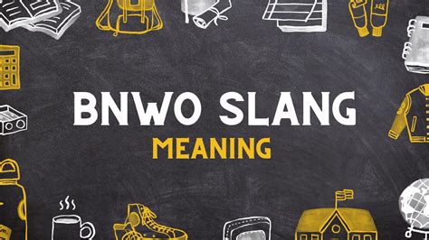 BNWO Slang Meaning - Cool Slangs