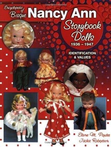 Buy Encyclopedia of Bisque Nancy Ann Storybook Dolls: 1936-1947 ...