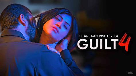 Watch Ek Anjaan Rishtey Ka Guilt 4 TV Show Latest Episodes Online at ...