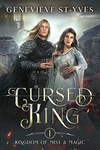Cursed King (Kingdom of Mist & Magic Book 1) eBook : St-Yves, Genevieve ...