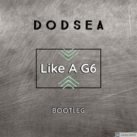Like A G6 - (Dodsea Bootleg) FREE DOWNLOAD by Dodsea | Free Download on ...
