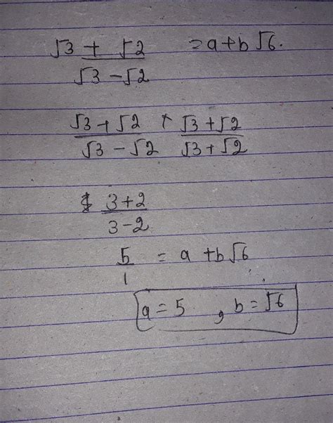 root 3+root 2/root 3- root 2=a+b root 6 - Brainly.in