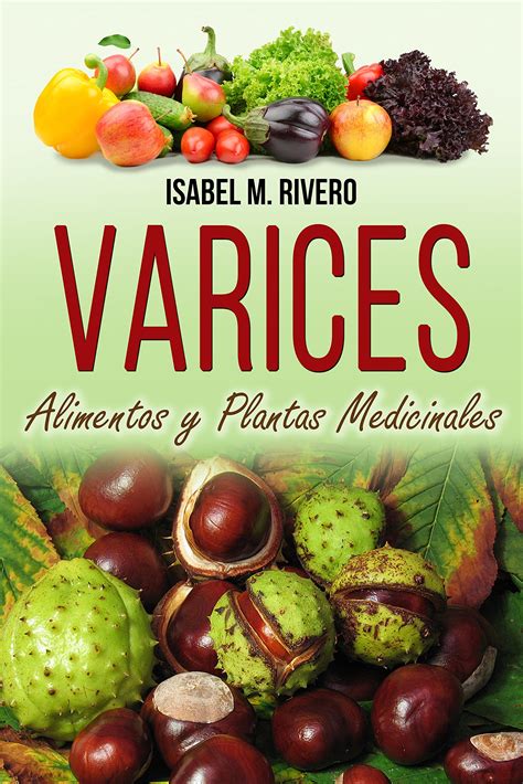 Buy VARICES. Alimentos y as Medicinales: Conoce lo que debes saber, y ...