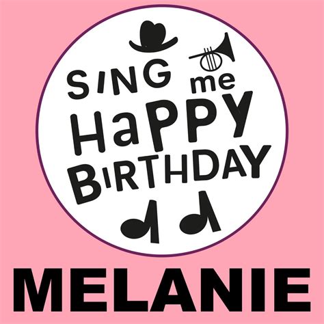 ‎Happy Birthday Melanie, Vol. 1 - EP - Album by Sing Me Happy Birthday ...