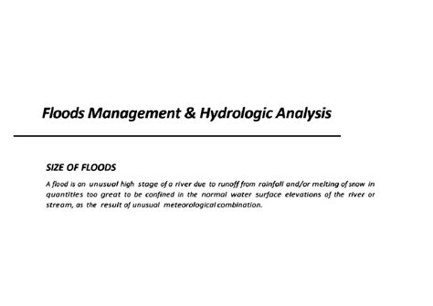 Unit 3 HWRE - Floods Management Hydrologic Analysis SIZE OF FLOODS A ...