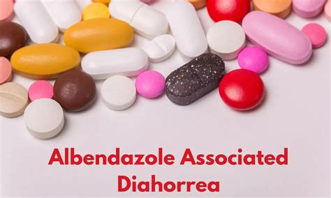 Include Albendazole associated diarrhoea in patient information leaflet ...