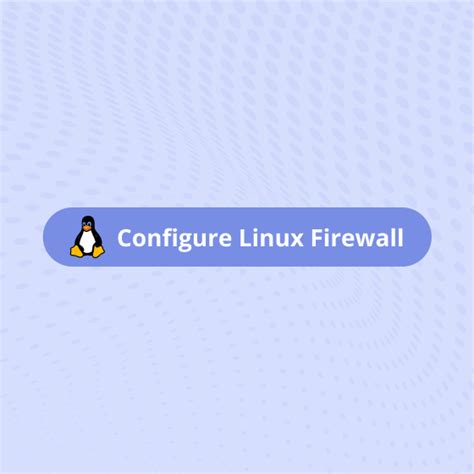 Image result for How to Configure a Linux Firewall