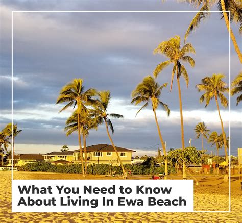 What You Need to Know About Living In Ewa Beach