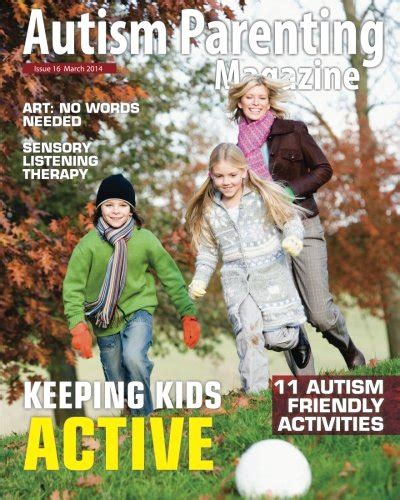 Autism Parenting Magazine Issue 16: Keeping Kids Active: Volume 16 ...