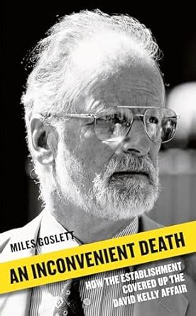 Buy An Inconvenient Death: How the Establishment Covered Up the David ...