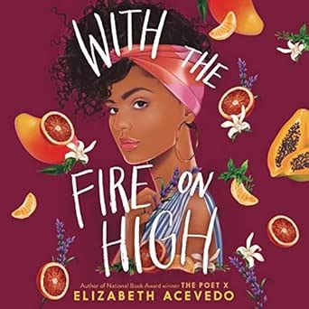 With the Fire on High: Library Edition : Acevedo, Elizabeth: Amazon.in ...
