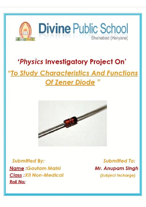 DIAIUG XII Investigatory Project: Zener Diode Characteristics & Functions - Studocu