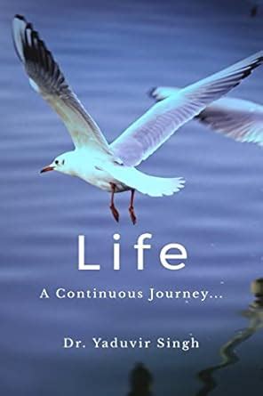 Buy Life : A Continuous Journey... Book Online at Low Prices in India ...
