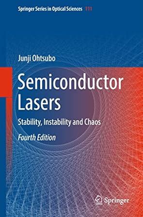 Semiconductor Lasers: Stability, Instability and Chaos (Springer Series ...