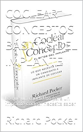 COCLEAR CONCEPTOS BÁSICOS DEL IMPLANTE : Lo que un candidato para un ...