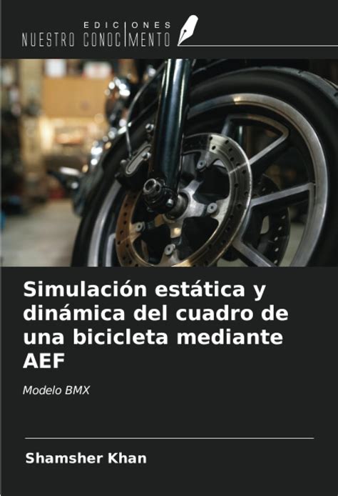 Simulacion Estatica Y Dinamica Del Cuadro De Una Bicicleta Mediante ...