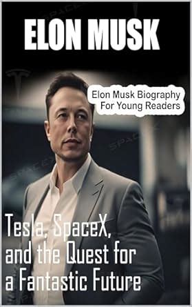 Elon Musk - Biography for Young Readers eBook : Sepalika, Hiruni ...