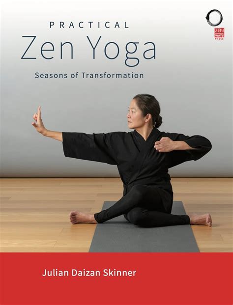 Practical Zen Yoga: Seasons of Transformation: Julian Daizan Skinner: 9780993198175: Amazon.com ...