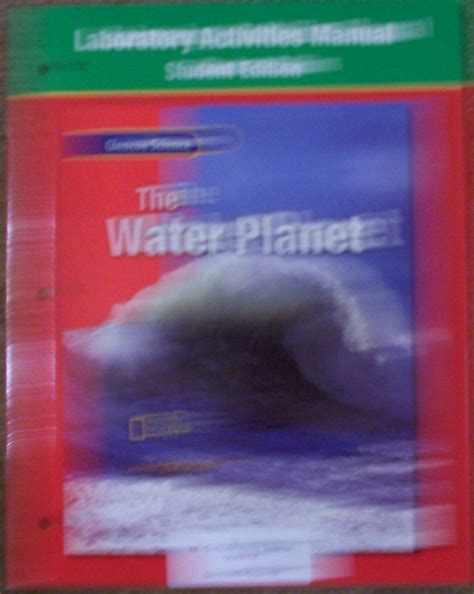 Glencoe Science: The Water Planet, Laboratory Activities Manual ...