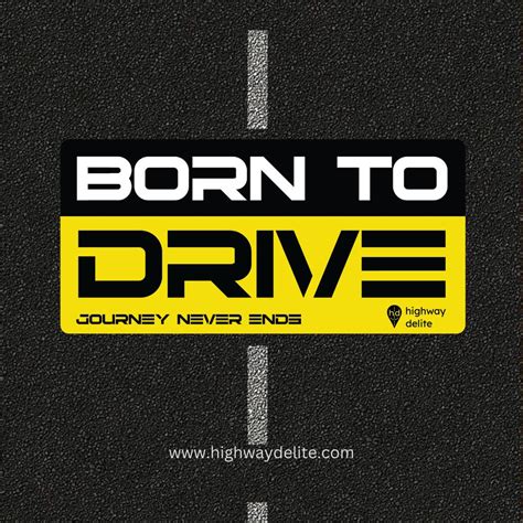 Born To Drive – Highway Delite