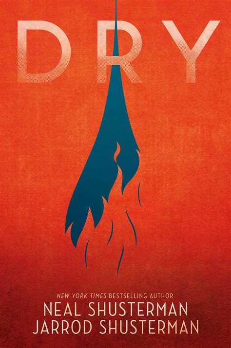 Dry | Book by Neal Shusterman, Jarrod Shusterman | Official Publisher ...