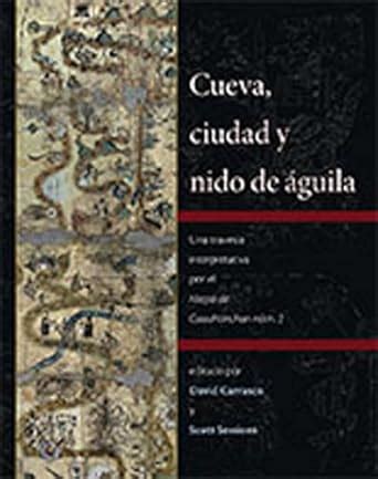 Buy Cueva, ciudad y nido de aguila: Una travesia interpretativa por el ...