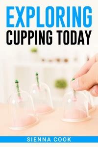EXPLORE CUPPING TODAY: Buy EXPLORE CUPPING TODAY by Sienna Cook at Low ...