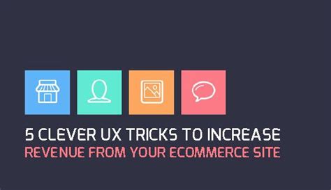 5 Clever UX Tricks to Increase Revenue from Your Ecommerce Website
