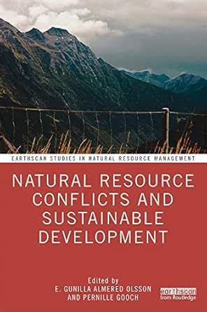 Natural Resource Conflicts and Sustainable Development (Earthscan ...