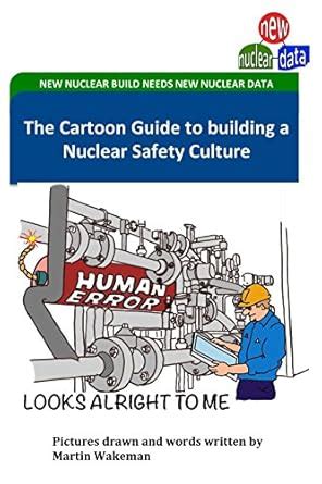 The Cartoon Guide to Building a Nuclear Safety Culture eBook : Wakeman ...