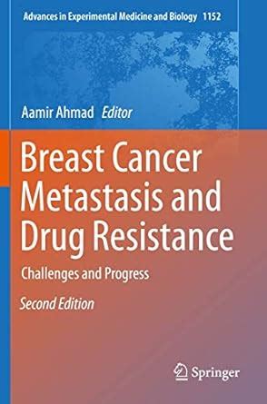 Buy Breast Cancer Metastasis and Drug Resistance: Challenges and ...