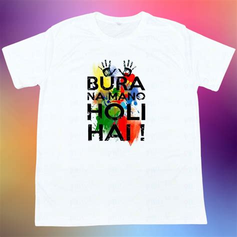 Bura Na Mano Holi Hai! 130 GSM Sarina/Dri-Fit Holi T-Shirts | Quick-Dry ...