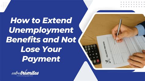 How to Extend Unemployment Benefits | Entre Trámites 2025