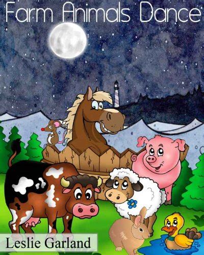 Farm Animals Dance - A Funny Rhyming Children's Picture Book (A Funny ...