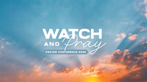 Prayer Conference 2026: “Watch & Pray” - Seventh-day Adventist Church ...