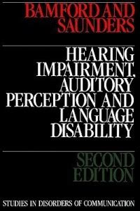 Hearing Impairment, Auditory Perception and Language Disability: Buy ...