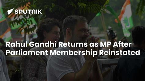 Rahul Gandhi's Parliament Membership Is Reinstated