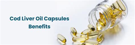 Cod Liver Oil Capsules: Comprehensive Benefits for Skin, Hair, and Health