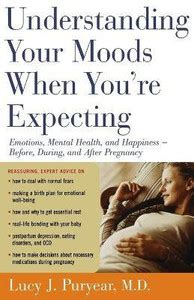 Understanding Your Moods When You're Expecting: Buy Understanding Your ...