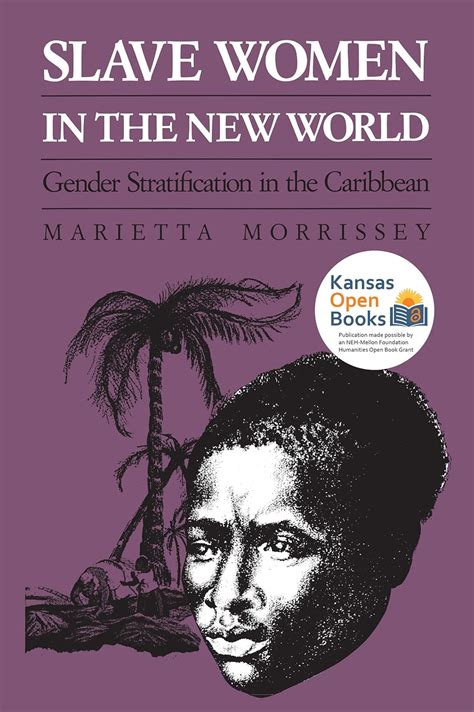 Slave Women in the New World: Gender Stratification in the Caribbean ...