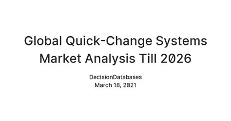 Global Quick-Change Systems Market Analysis Till 2026 — Teletype