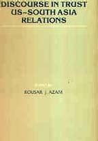 Buy Discourse in Trust: US-South Asia Relations Book Online at Low ...