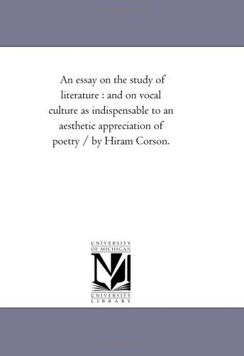 An essay on the study of literature : and on vocal culture as ...