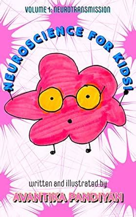 Neuroscience for Kids!: Volume 1: Neurotransmission eBook : Pandiyan ...