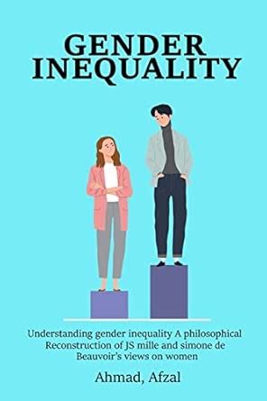 Buy Understanding gender inequality a philosophical reconstruction of ...