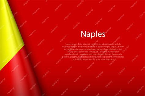 Premium Vector | 3d flag of naples is a city of italy isolated on ...
