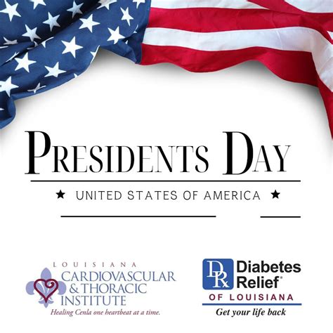 Presidents Day - Louisiana Cardiovascular And Thoracic Institute